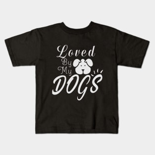 Loved by my Dog design, dog lover gift T-Shirt design, dog mom gift tee design, dog mama shirt design, Pet Lover design Kids T-Shirt